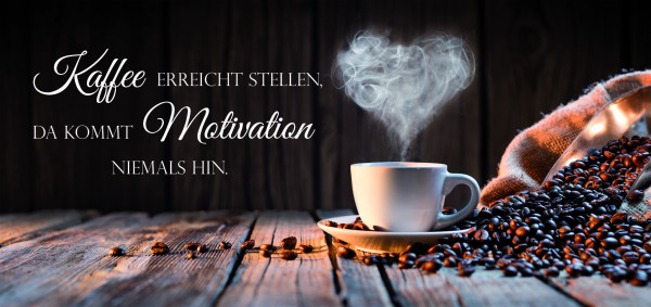 Leinwandbild - Motiv: Kaffee mit Spruch - 33 x 70cm